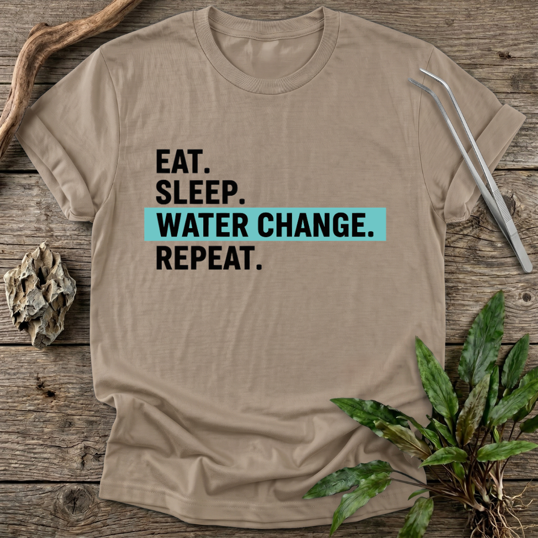 Eat. Sleep. Water Change. Repeat. T-Shirt