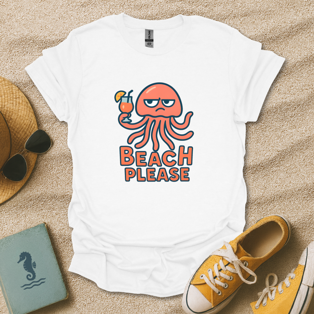 Beach Please T-Shirt