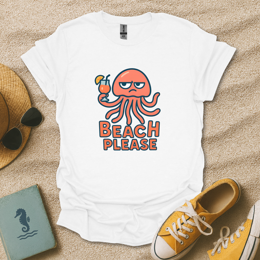 Beach Please T-Shirt