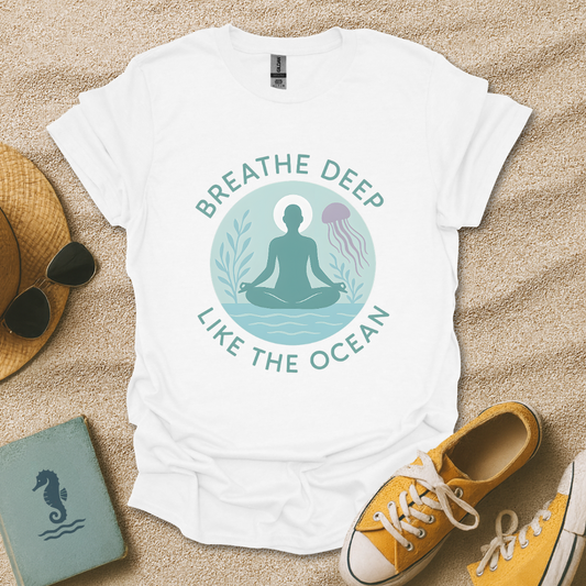 Breathe Deep T-Shirt